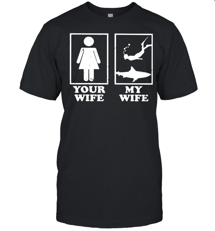 Your Wife My Wife Snorkeling T-Shirt
