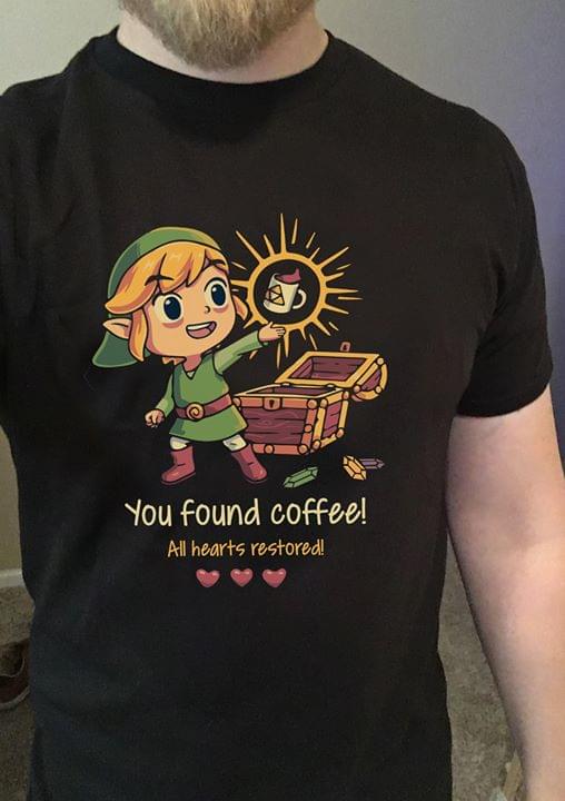 Zelda You Found Coffee All Hearts Restored T-Shirt