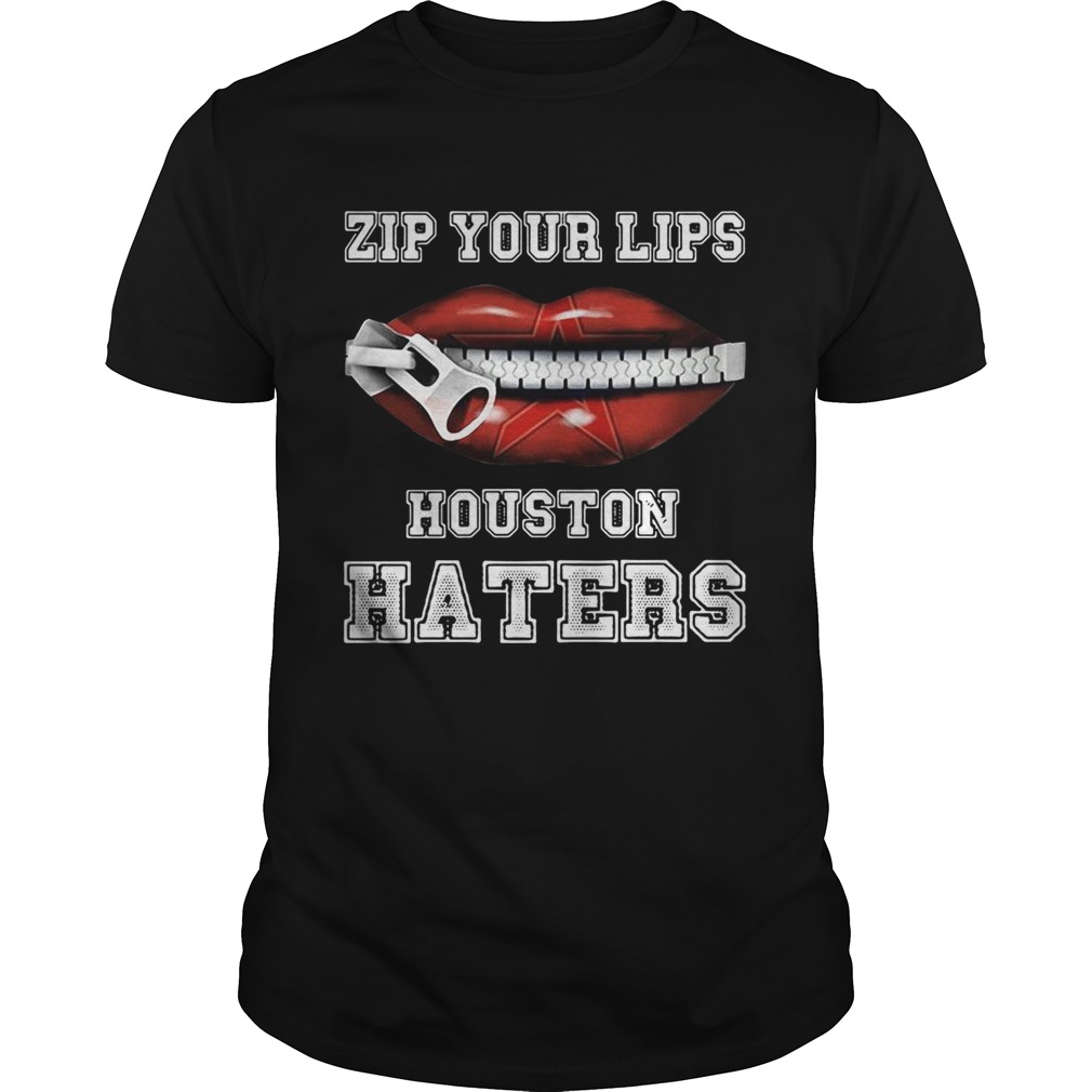 Zip Your Lips Houston Haters Houston Astros T-Shirt