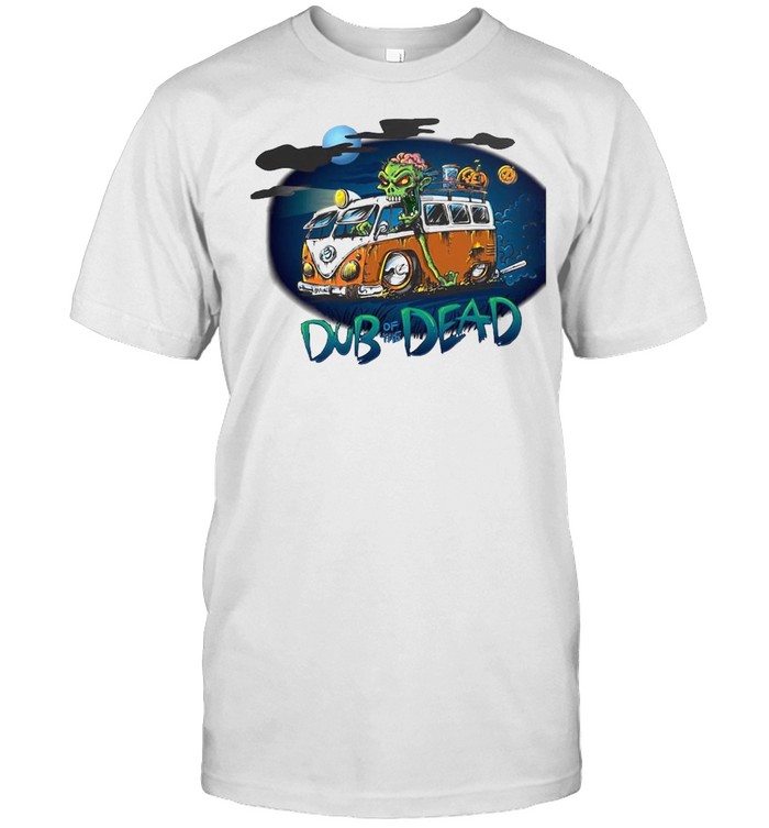 Zombie Dub Of The Dead Halloween T-Shirt