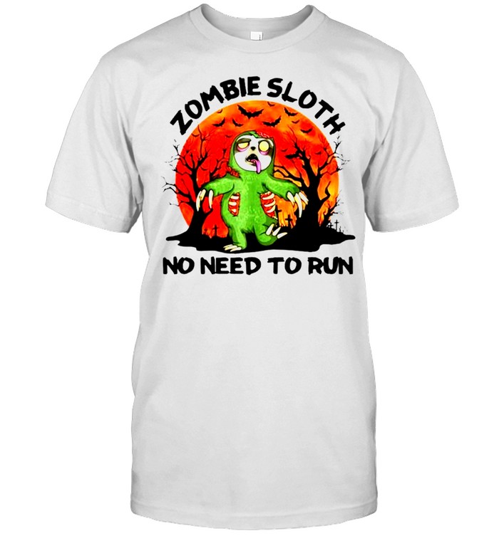 Zombie Sloth No Need To Run Halloween T-Shirt