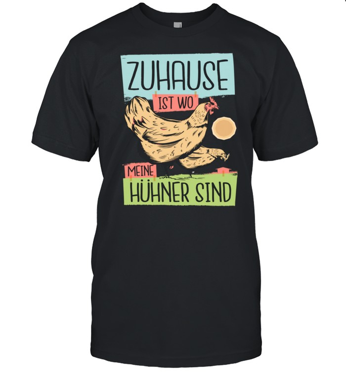 Zuhause Ist Wo Meine Huhner Sind Lustiger Spruch Bauer Langarmshirt T-Shirt