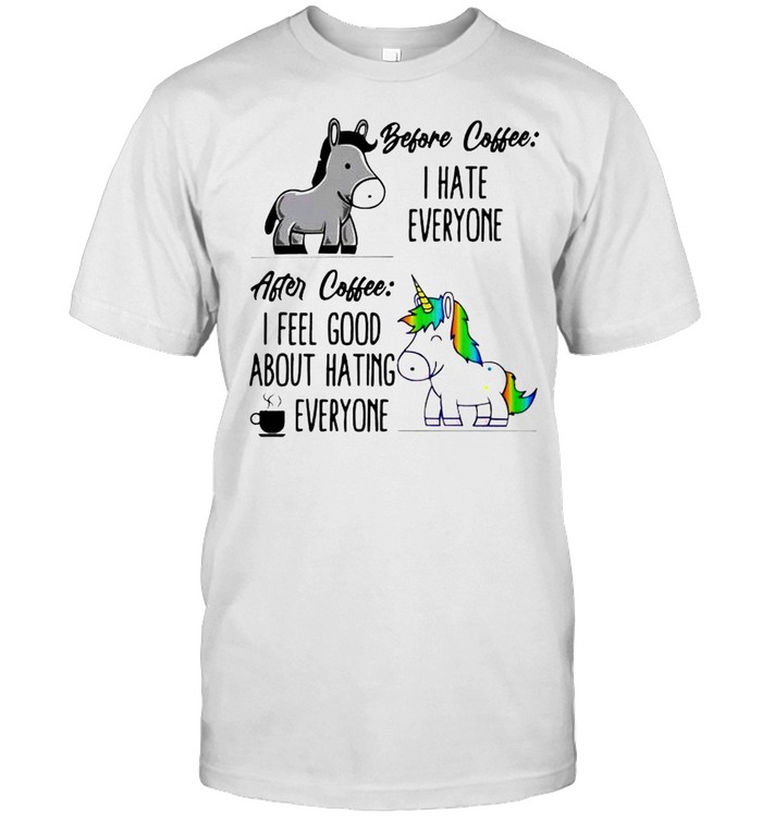 Horse I Hate Everyone Unicorn I Feel Good About Hating Everyone T-Shirt