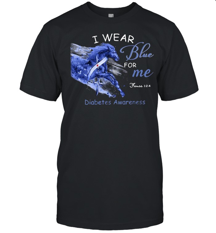 Horse I Wear Blue For Me James 1 2-4 Diabetes Awareness T-Shirt Horse I Wear Blue For Me James 1 2-4 Diabetes Awareness T-Shirt