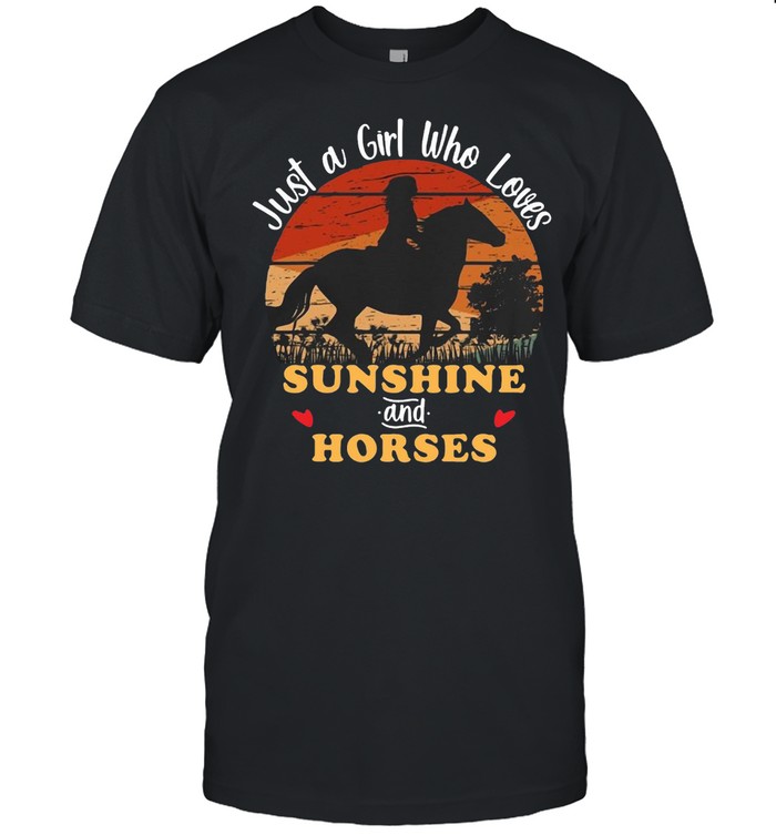 Horse Just A Girl Who Loves Sunshine And Horses Vintage T-Shirt