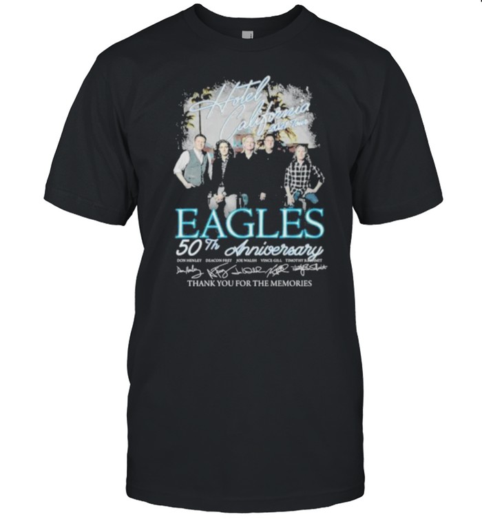 Hotel California 2021 Tour Eagles 50Th Anniversary Thank You For The Momories T-Shirt