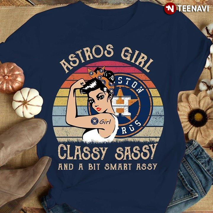 Houston Astros Girl Classy Sassy And A Bit Smart Assy Vintage T-Shirt