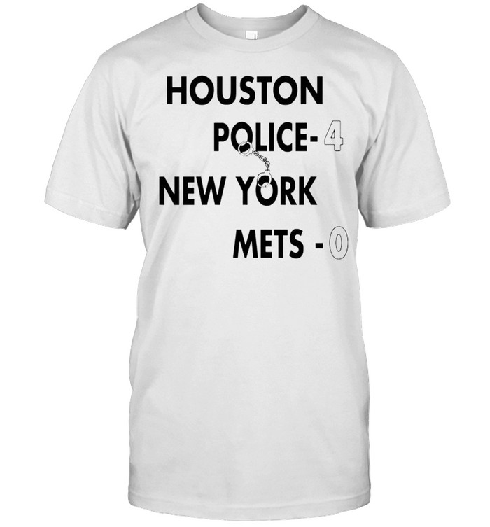Houston Police 4 New York Mets 0 T-Shirt