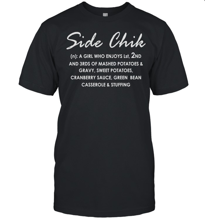 Humor Thanksgiving Side Chick Thanksgiving Day T-Shirt