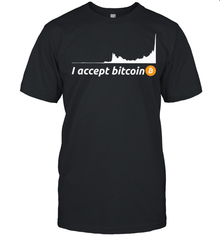 I Accept Bitcoin T-Shirt I Accept Bitcoin T-Shirt