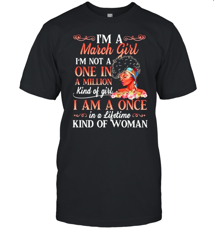 I Am A March Girl Afro Black Women Melanin Birthday T-Shirt