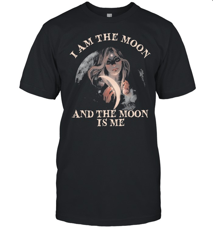 I Am The Moon And The Moon Is Me T-Shirt