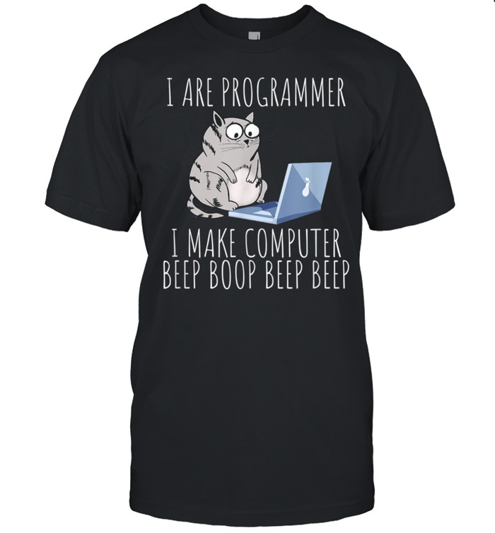 I Are Computer Beep Boop Mad Looking Cat Developer Science T-Shirt