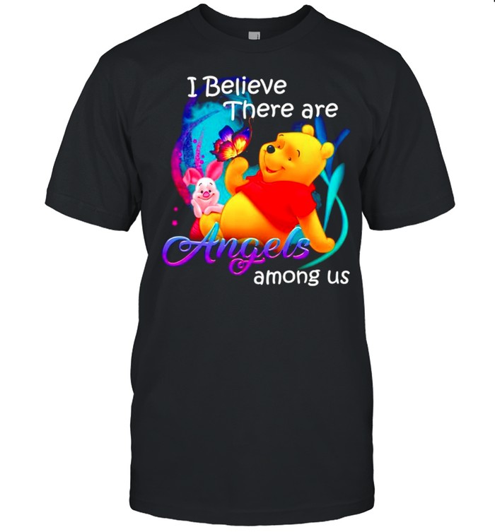 I Believe There Are Angels Among Us T-Shirt