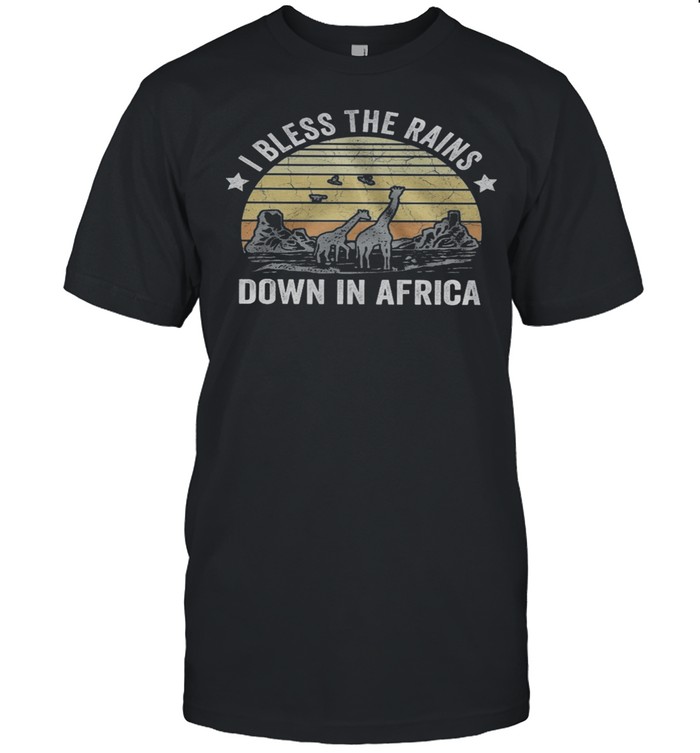 I Bless The Rains Down In Africa Vintage Retro T-Shirt
