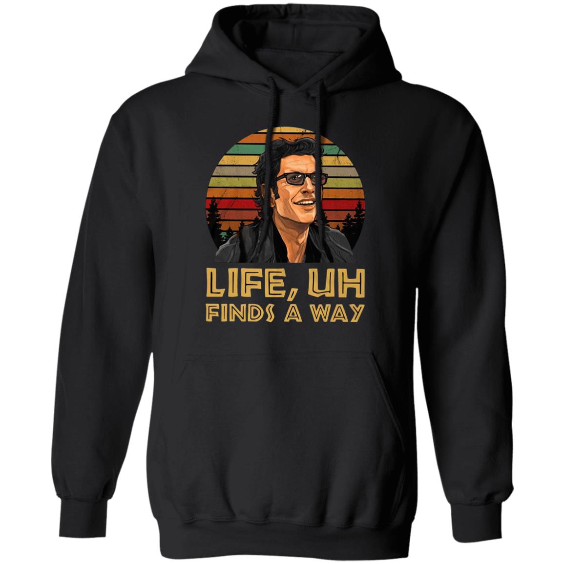 Ian-Malcolm-Jurassic-Park-Life-Finds-A-Way-Vintage G185 Gildan Pullover Hoodie 8 Oz. T-Shirt