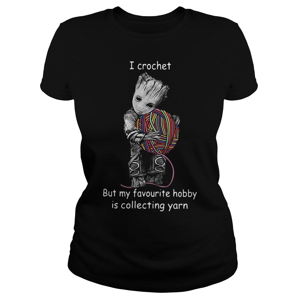 I Crochet But My Favourite Hobby Is Collecting Yarn Baby Groot T-Shirt
