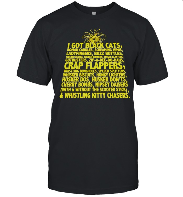 I Get Black Cats Roman Candles Screaming Mimis T-Shirt