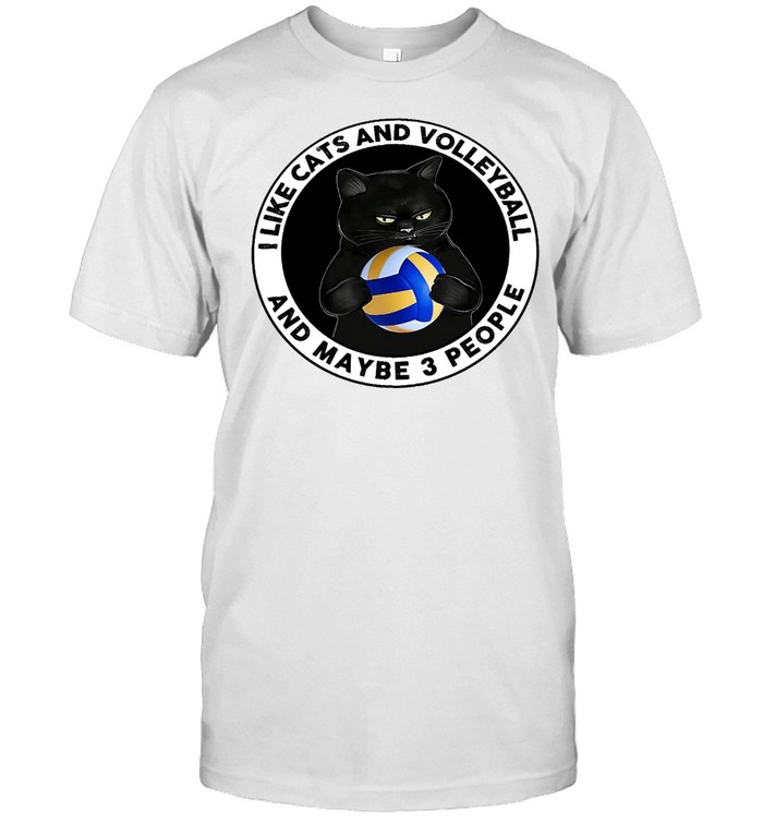 I Like Cats And Volleyball And Maybe People T-Shirt