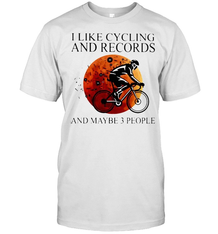 I Like Cycling And Records And Maybe 3 People Blood Moon T-Shirt