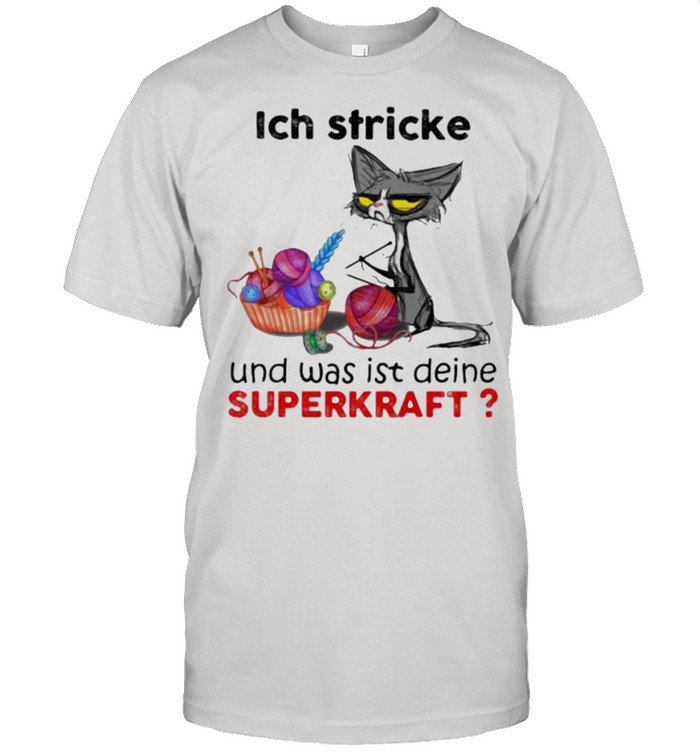 Ich Stricke Und Was Ist Deine Superkraft Cat T-Shirt