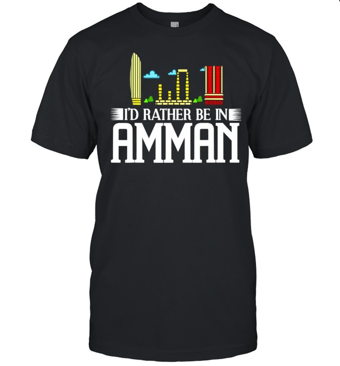 Id Rather Be In Amman Jordan City Skyline Map Travel T-Shirt