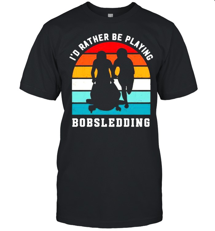 Id Rather Be Playing Bobsledding Vintage T-Shirt