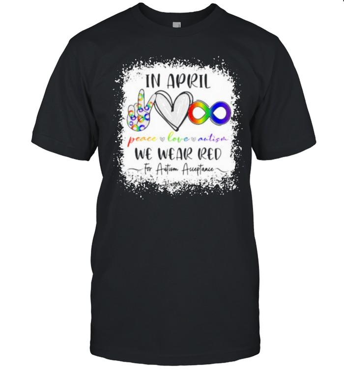 In April We Wear Red For Autism Acceptance T-Shirt