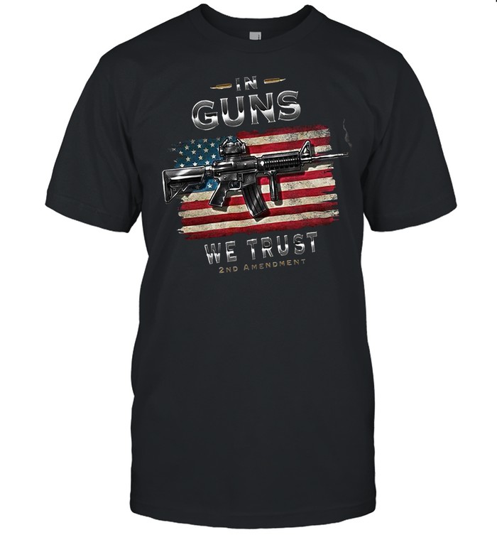 In Guns We Trust 2Nd Amendment T-Shirt