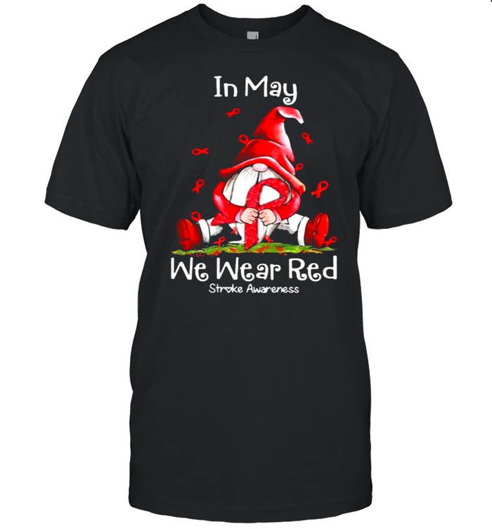 In May We Wear Red Stroke Awarenes Gnomes T-Shirt