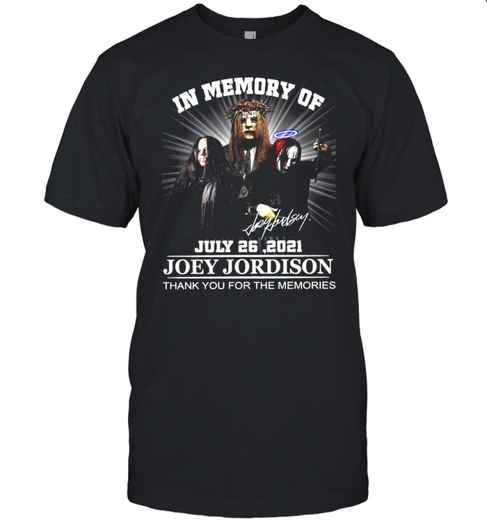 In Memory Of July 26 2021 Joey Jordison Thank You For The Memories T-Shirt