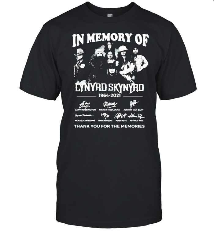 In Memory Of Lynyrd Skynyrd 1964 2021 Thank You For The Memories Signature T-Shirt