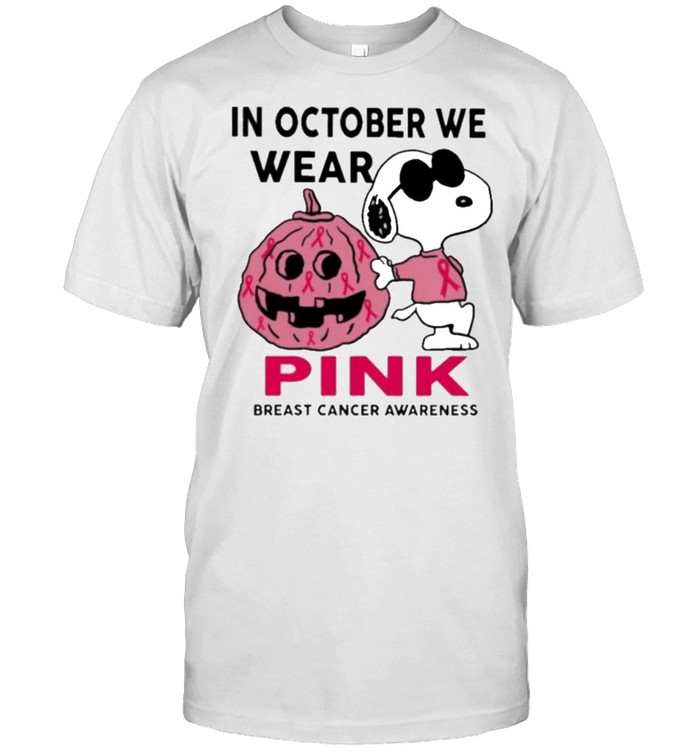 In October We Wear Pink Breast Cancer Awareness Snoopy T-Shirt