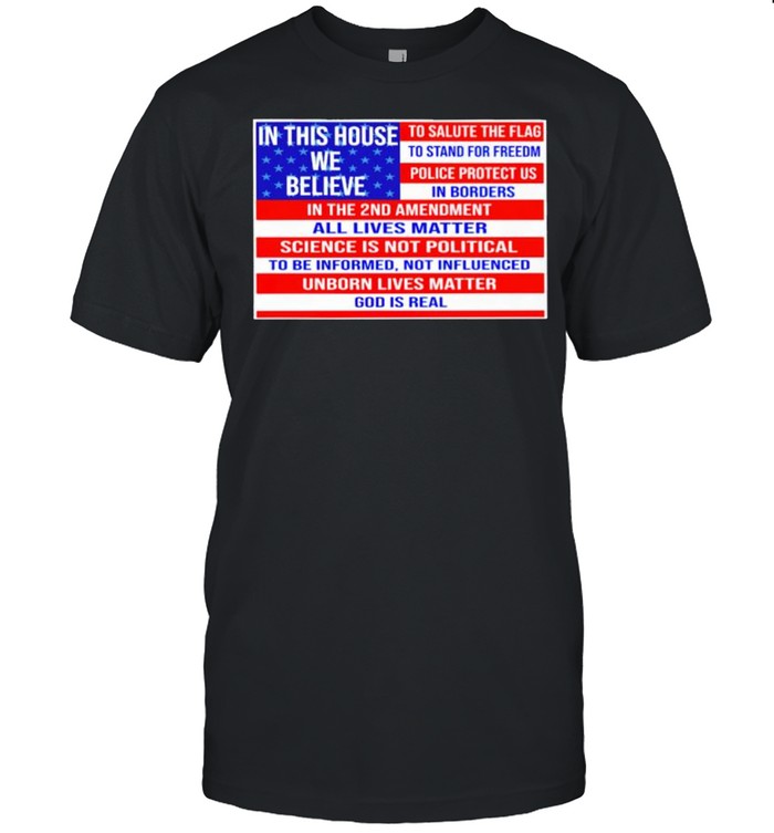 In This House We Believe To Salute The Flag T-Shirt In This House We Believe To Salute The Flag T-Shirt