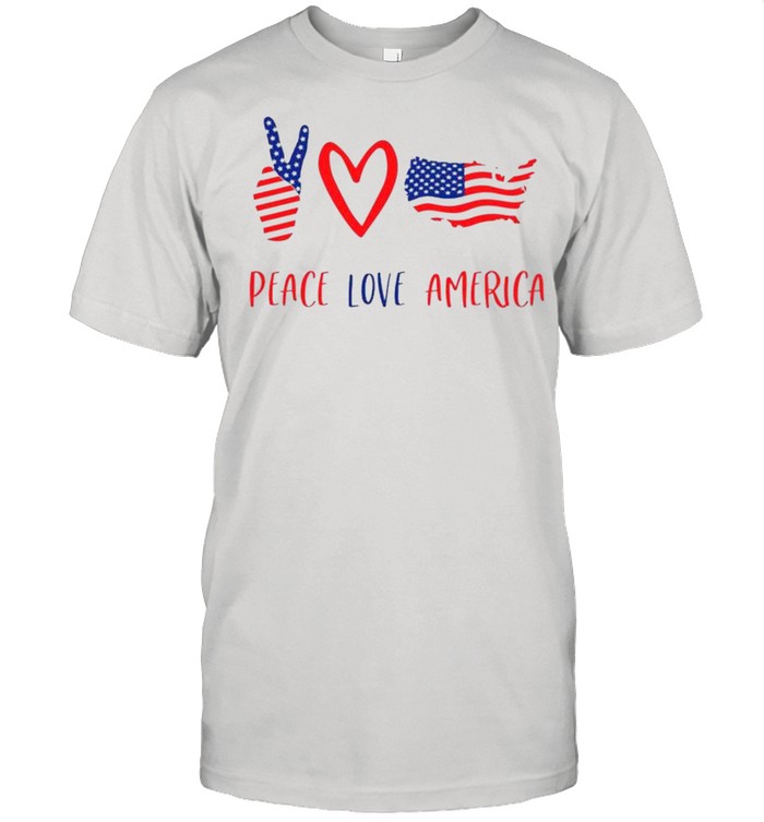 Independence Day 4Th Of July Peace Love America T-Shirt