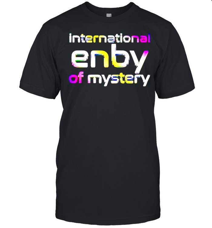 International Enby Of Mystery T-Shirt