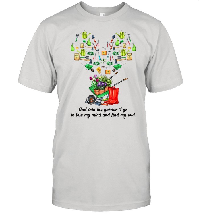 Into The Garden I Go Gardening Tools Heart Outdoor Gardening T-Shirt Into The Garden I Go Gardening Tools Heart Outdoor Gardening T-Shirt
