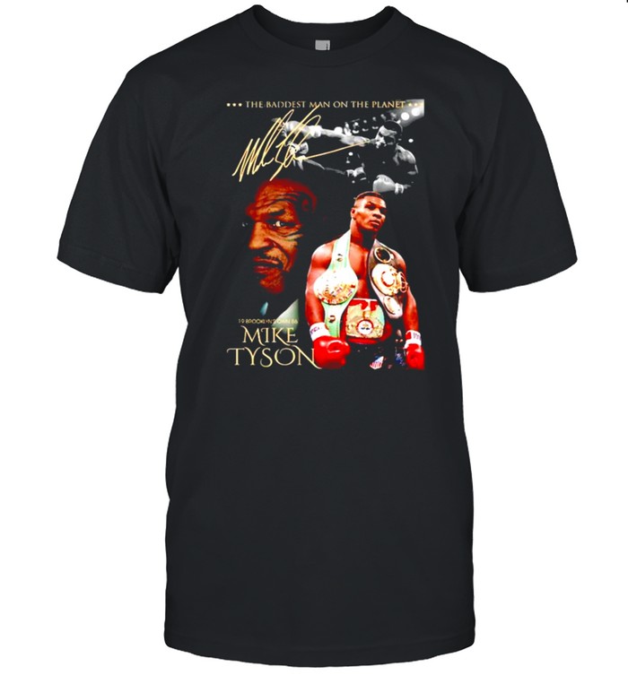 Iron Mike Tyson The Baddest Man On The Planet Signature T-Shirt
