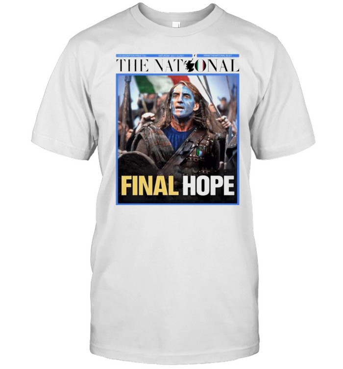 Italian The Nationals Braveheart Final Hope T-Shirt Italian The Nationals Braveheart Final Hope T-Shirt