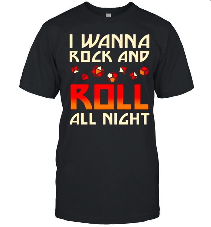 I Wanna Rock And Roll All Night T-Shirt