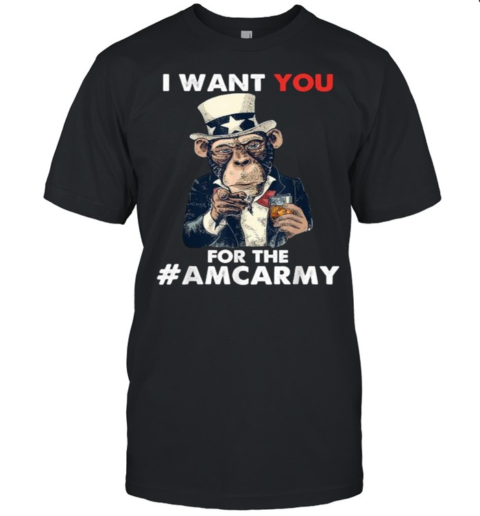 I Want You For The Amcarmy Monkey T-Shirt