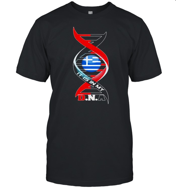 It Is In My Dna Greece T-Shirt