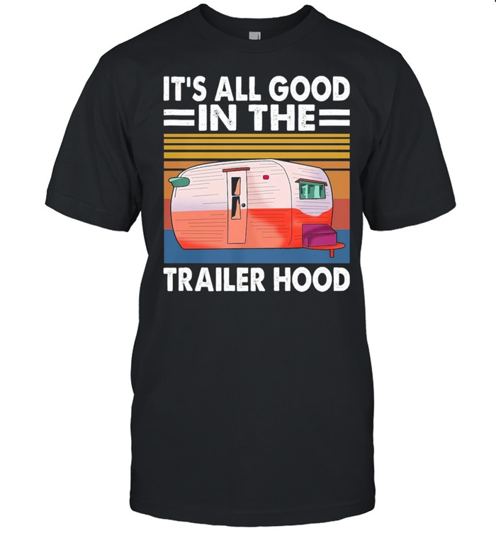 Its All Good In The Trails Hood Vintage T-Shirt