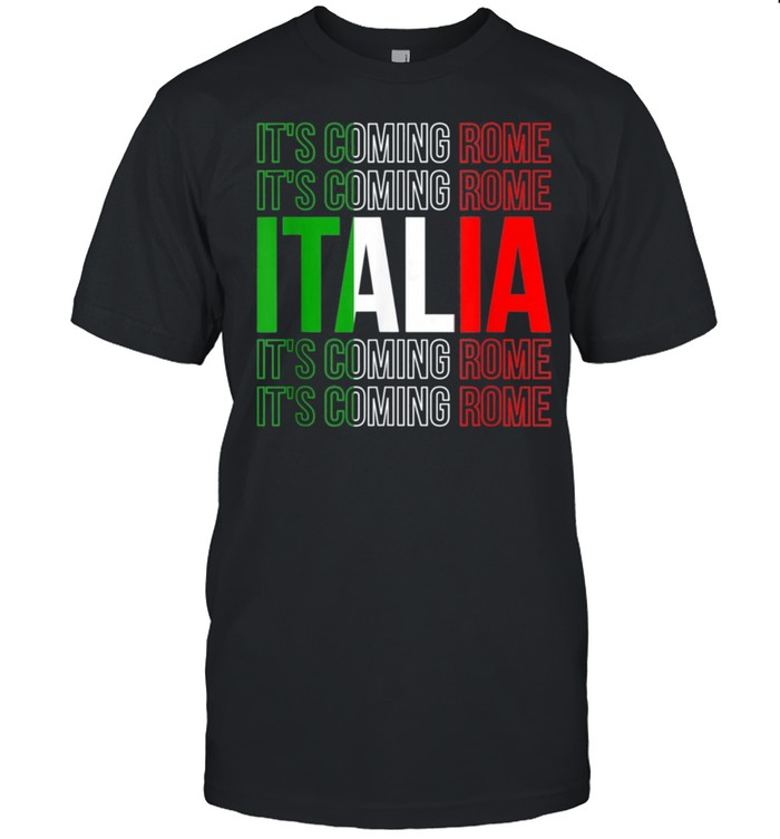 Its Coming Rome Italy Football Soccer Champions Winners T-Shirt