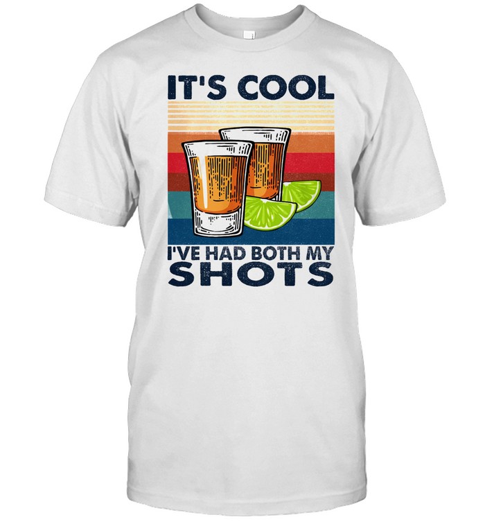 Its Cool Ive Had Both My Shots Vintage T-Shirt