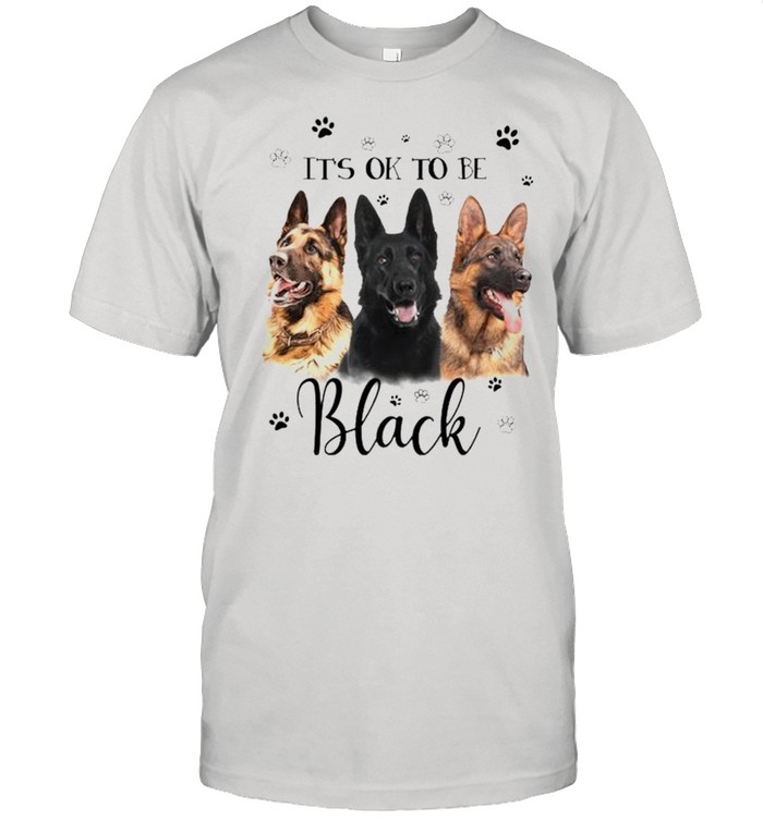 Its Ok To Be Black T-Shirt Its Ok To Be Black T-Shirt