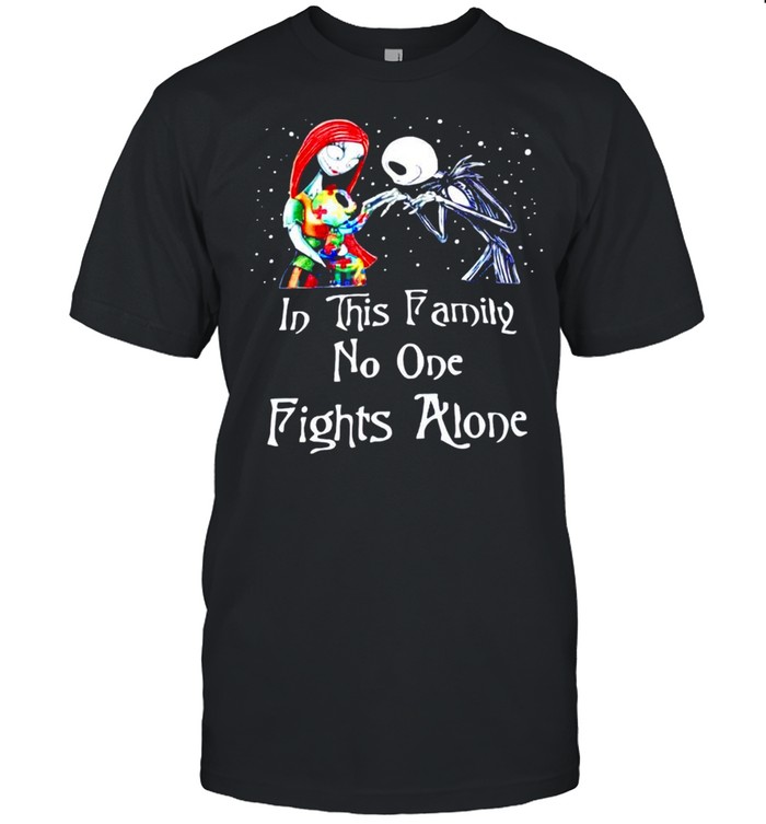 Jack And Sally Autism Son In This Family No One Fights Alone T-Shirt Jack And Sally Autism Son In This Family No One Fights Alone T-Shirt