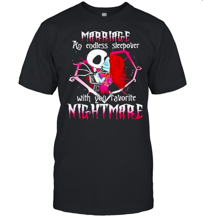 Jack And Sally Marriage An Endless Sleepover With Your Favorite Nightmare T-Shirt