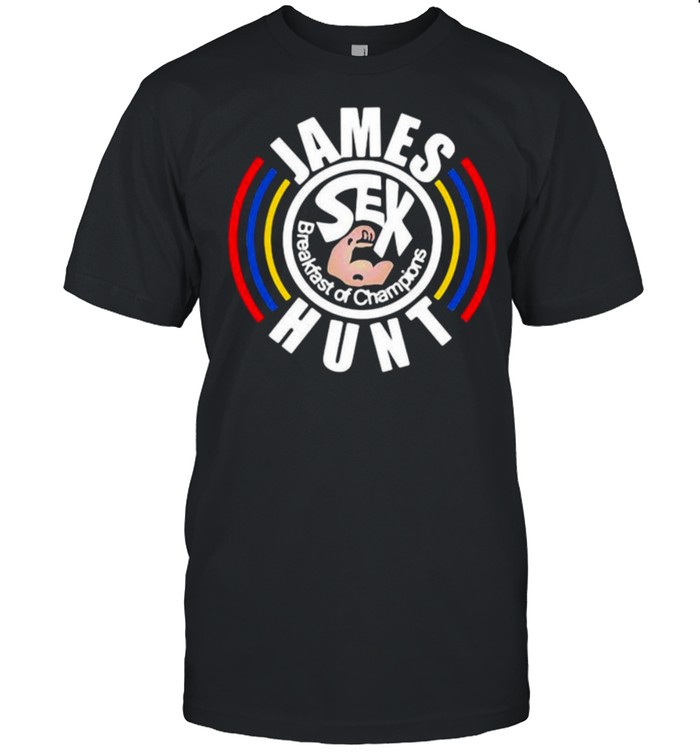 James Sex Hunt Breakfast Of Champions T-Shirt