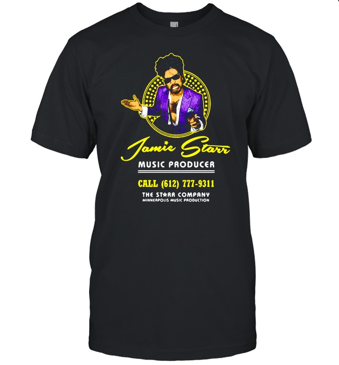 Jamie Starr Music Producer Call 777-9311 The Starr Company T-Shirt